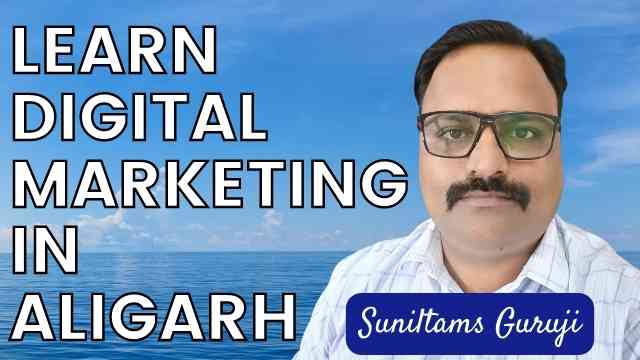 Best Digital Marketing institute in Aligarh Digital Marketing Course