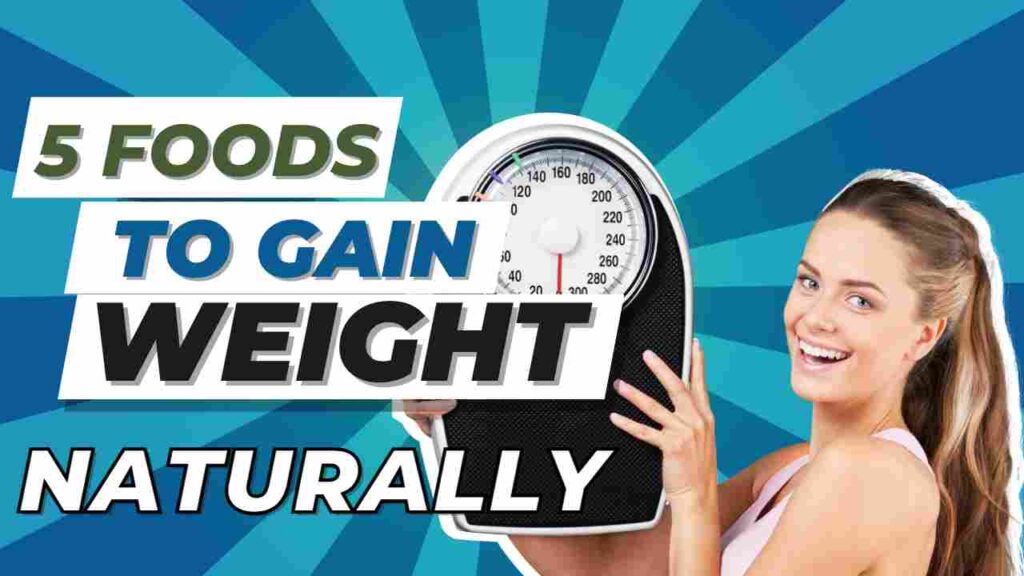 Top 5 Foods to Gain Weight Naturally How to Gain Weight Naturally with These 5 Foods